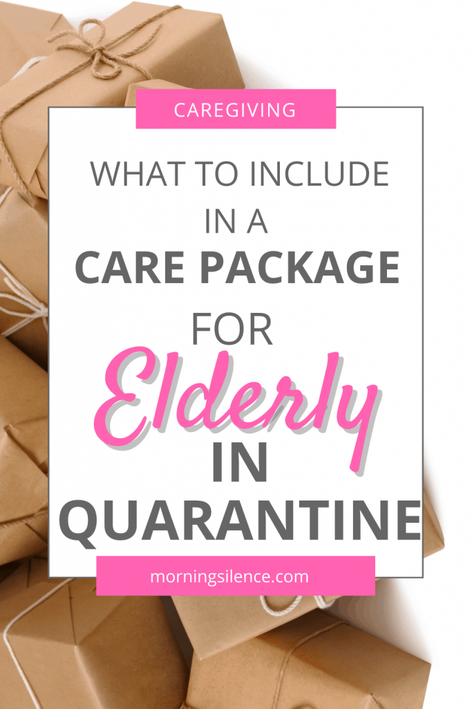Wondering what to include in your care packages for elderly in quarantine? Learn the categories of items to include no matter where your senior loved one is quarantined. #caregiver #agingparents #elderly